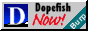 [Dopefish NOW! (Burp)]